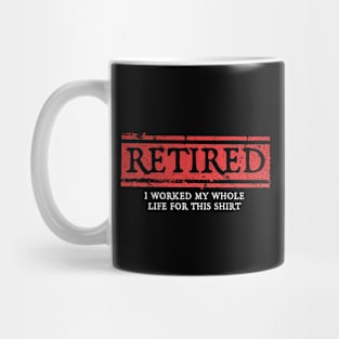 Retirement - retired Mug